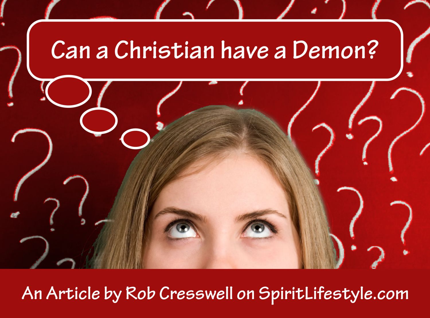 Can a Christian have a demon? By Rob Cresswell